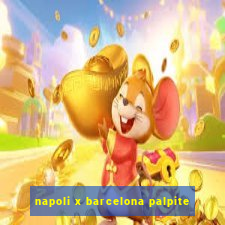 napoli x barcelona palpite